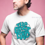 Tricou aniversar pentru tătici, The Best Dad