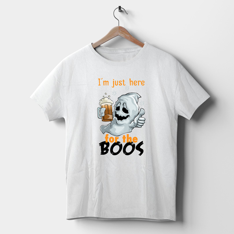 Tricou de Halloween, I'm Just Here For The Boos
