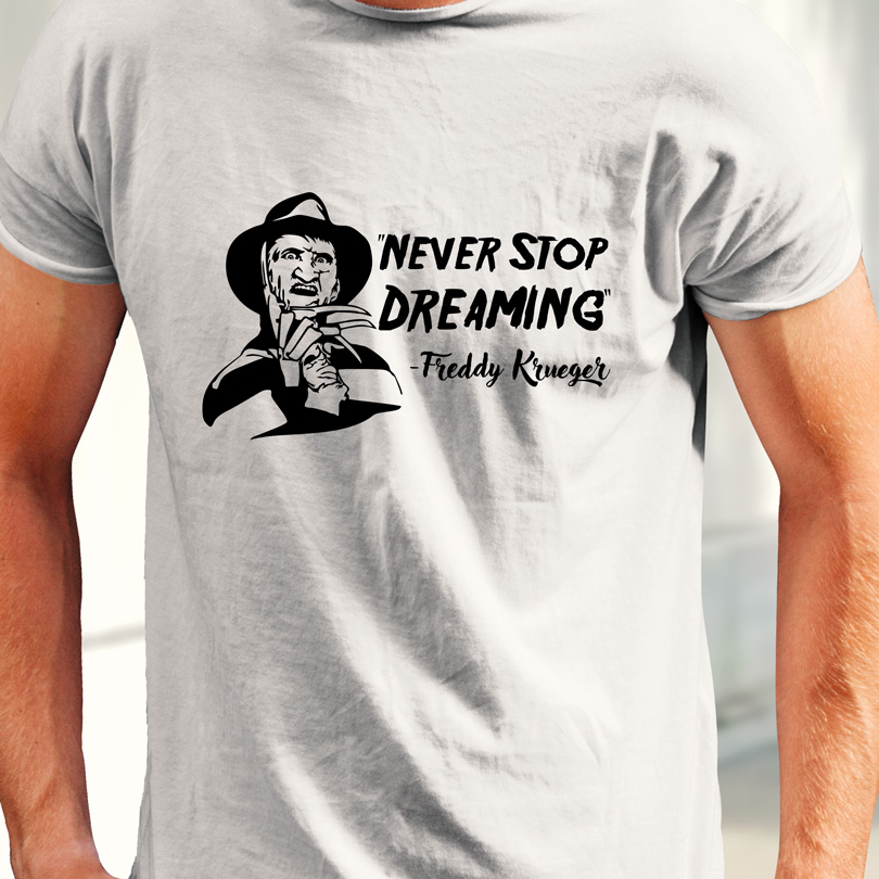Tricou Freddy Krueger - Never Stop Dreaming