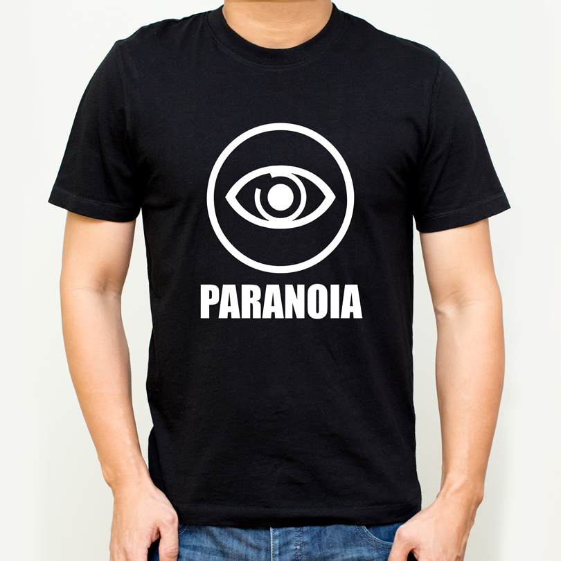 Tricou Paranoia, Tricou cu Mesaj personalizat