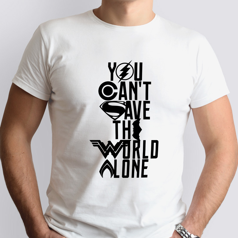 Tricou Justice League, You Can't Save The World Alone