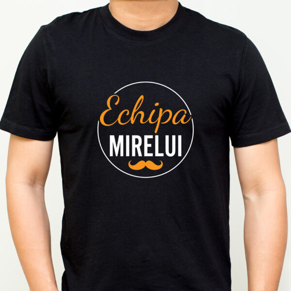 Tricou Echipa Mirelui, culoare neagră Tricou Echipa Mirelui, culoare neagră